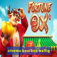 cinema bourbon wallig